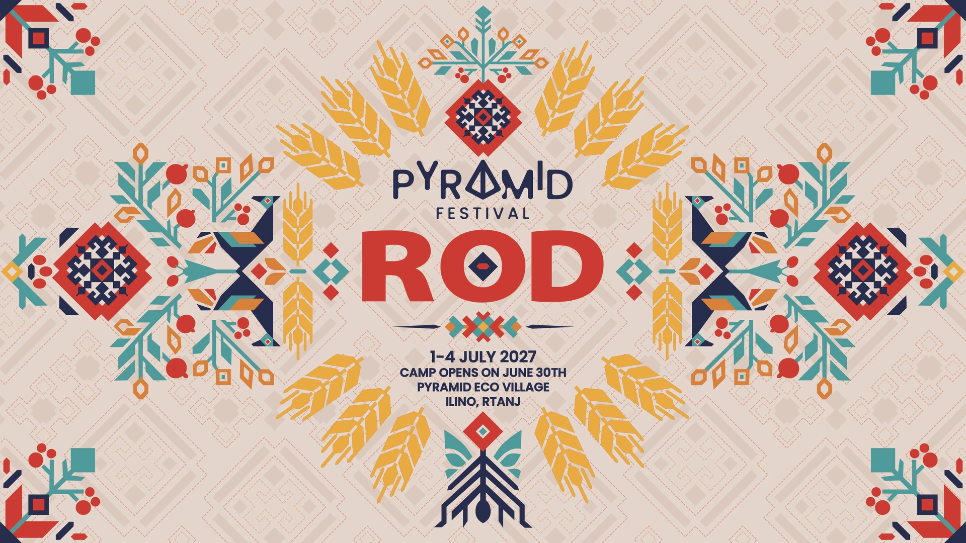 Pyramid Festival · ROD · 1st–4th July 2027 · camp opens on 30th June · Pyramid Eco Village, Ilino, Rtanj